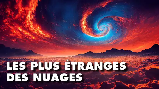 ☁️ Les plus étranges des nuages