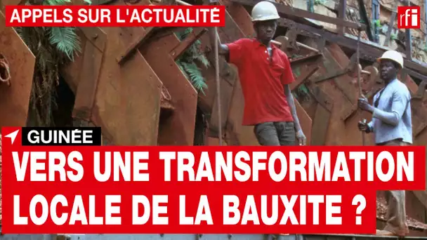 Guinée : vers une transformation locale de la bauxite ? • RFI
