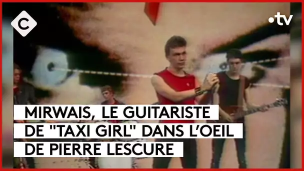 Taxi Girl cherche le garçon - L’Oeil de Pierre - C à Vous - 21/03/2024