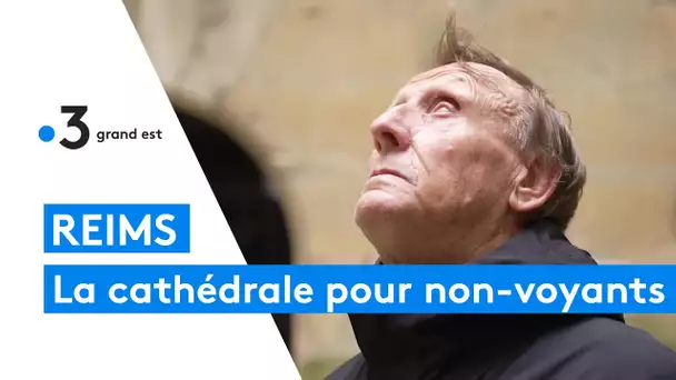 Reims : des visites de la cathédrale pour les malvoyants et non-voyants