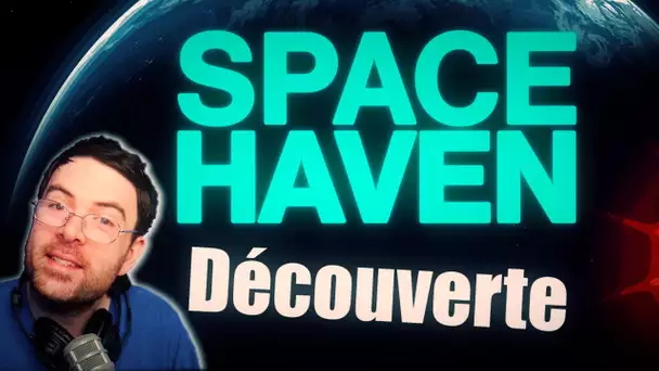 Découverte: Space Haven!