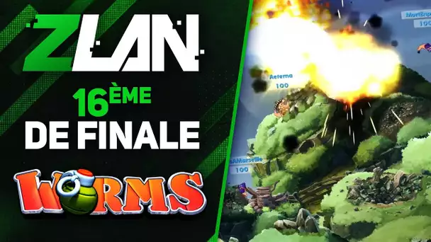 ZLAN #21 - 16ème de finale / Worms