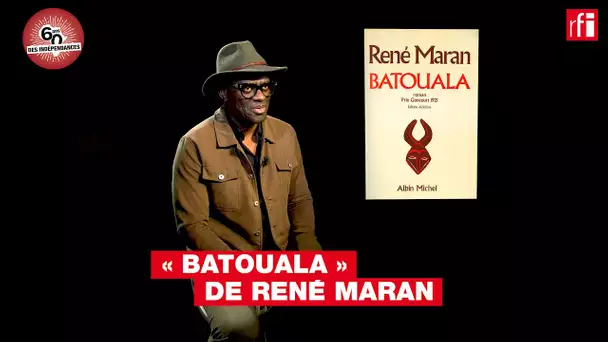 "Batouala" de René Maran présenté par l'écrivain Alain Mabanckou - Indépendances & littérature #RCA