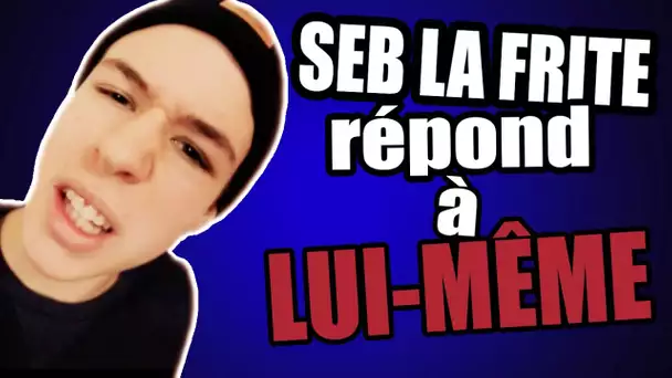 Seb la Frite répond à son propre clash ! - Fritestyle I