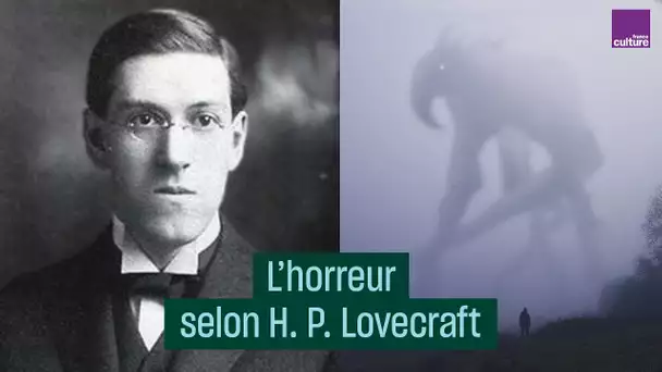 L’horreur selon H. P. Lovecraft. #CulturePrime