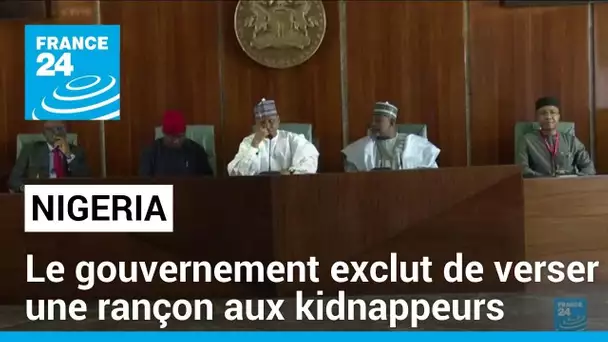 Nigeria : le gouvernement exclut de verser une rançon aux auteurs des récents enlèvements