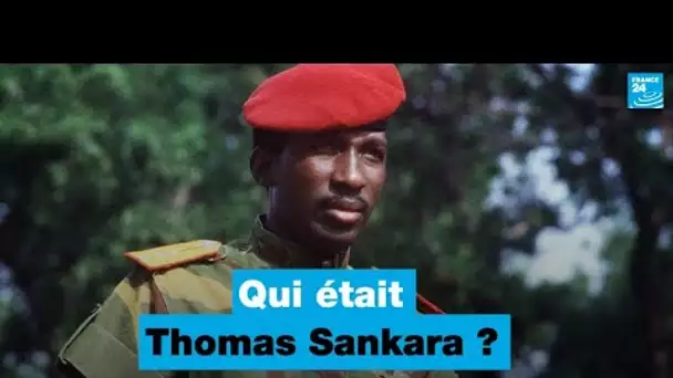 EN IMAGES - Qui était Thomas Sankara, ce héros africain ? • FRANCE 24