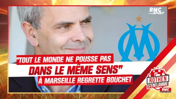"Tout le monde ne pousse pas dans le même sens à Marseille" regrette Bouchet ex-président de l'OM