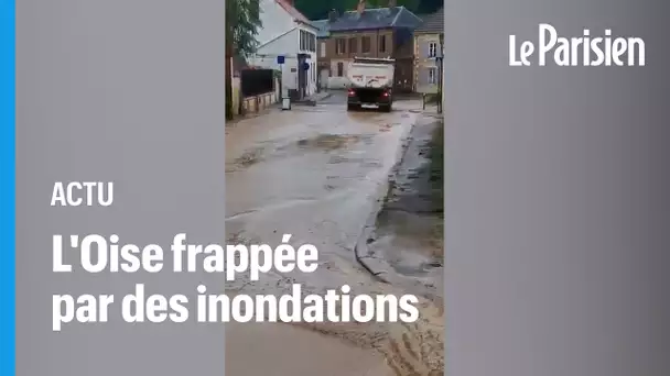 Oise : des inondations et de nombreux dégâts après un violent orage