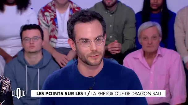 Clément Viktorovitch : La rhétorique de Dragon Ball - Clique - CANAL+