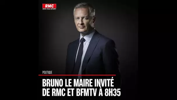 🔴 EN DIRECT - Bruno Le Maire invité de RMC et BFMTV