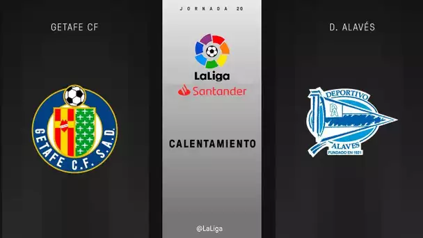 Calentamiento Getafe CF vs D. Alavés