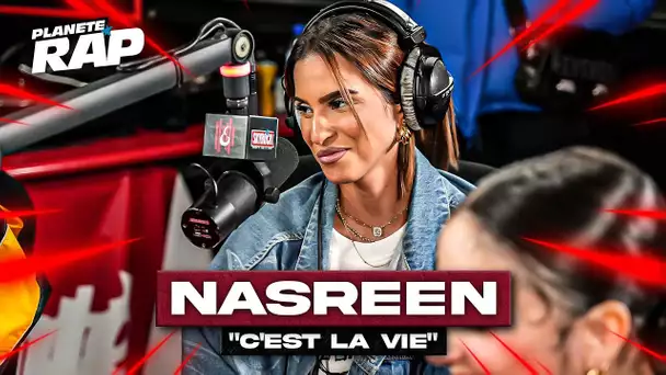 [EXCLU] Nasreen - C'est la vie #PlanèteRap