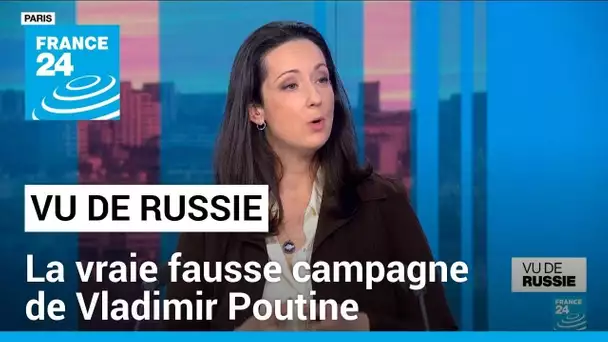 "Vu de Russie" : la vraie fausse campagne de Vladimir Poutine • FRANCE 24