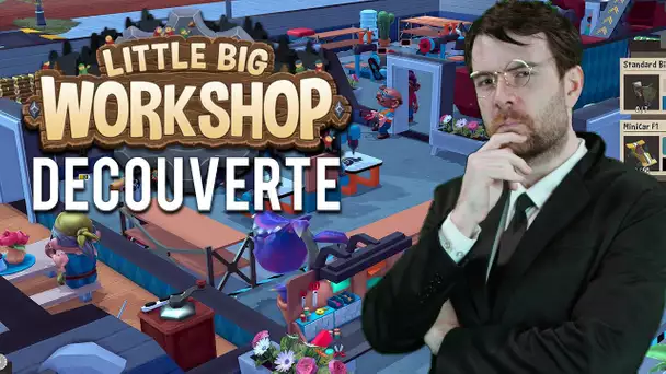 DECOUVERTE - LITTLE BIG WORKSHOP ( un des meilleurs jeu de gestions)