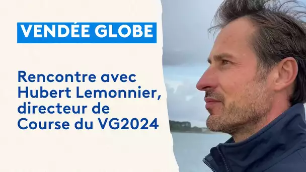 Portrait : Hubert Lemonnier, le nouveau directeur de course du #vg2024