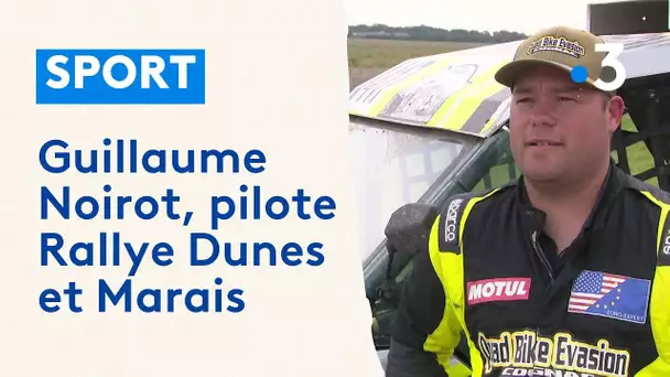 Rallye Dunes et Marais : portrait de Guillaume Noirot