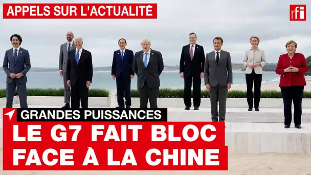Le G7 fait bloc face à la Chine