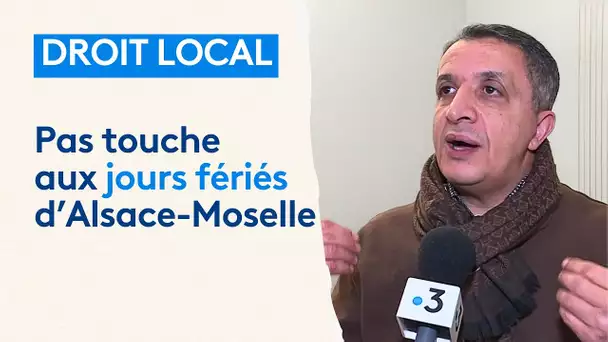 Polémique autour des jours fériés d'Alsace-Moselle : le droit local encore remis en question