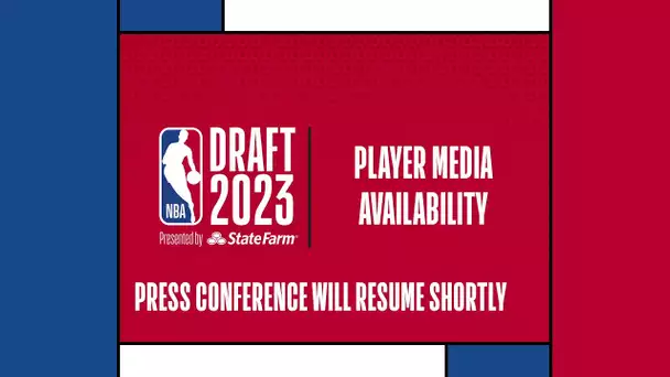 2023 #NBADraft presented by State Farm Press Conference