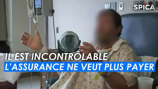 L'assurance ne veut plus payer, il est incontrôlable