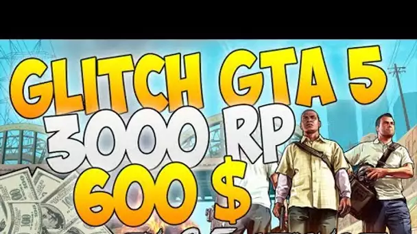 3000 RP et 500 $ en 25 secondes sur GTA 5