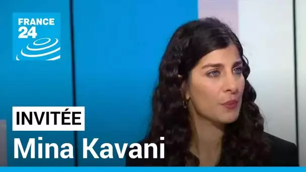 Mina Kavani, actrice : "En Iran, ils sont en train de massacrer tout le monde" • FRANCE 24
