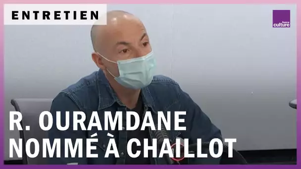 Rachid Ouramdane, qui est le nouveau directeur de Chaillot ?