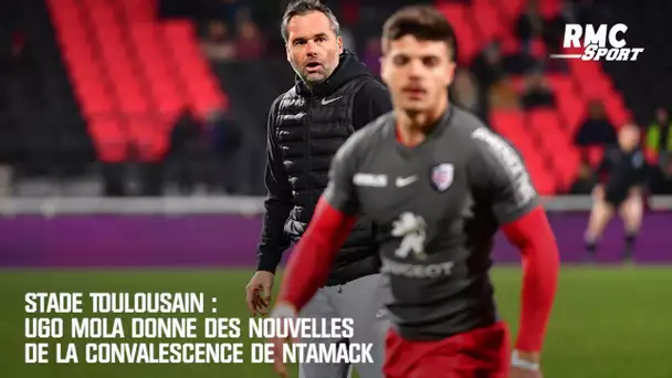 Stade Toulousain : Ugo Mola donne des nouvelles de la convalescence de Ntamack