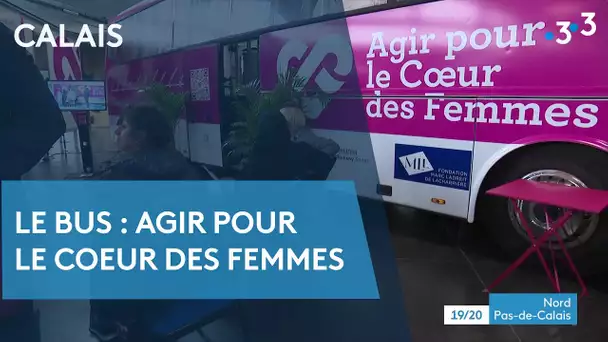 Agir pour le cœur des femmes, le bus à Calais lors de sa 2ème tournée dans les Hauts-de-France
