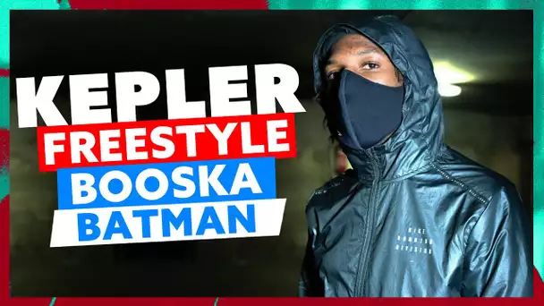 Kepler | Freestyle Booska Batman