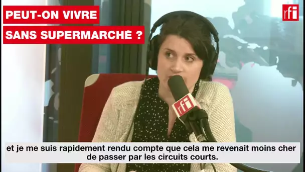 Peut-on vivre sans supermarché ?