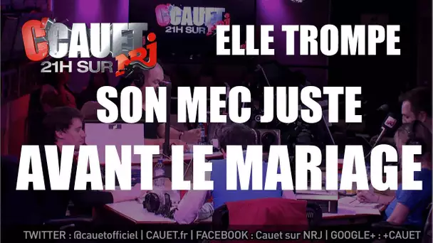 Elle trompe son mec juste avant le mariage ! - C&#039;Cauet sur NRJ