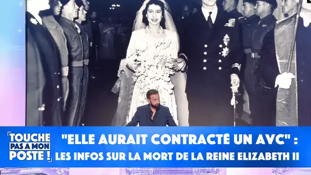 "Elle aurait contracté un AVC" : les infos de Bertrand Deckers sur la mort de la reine Elizabeth II