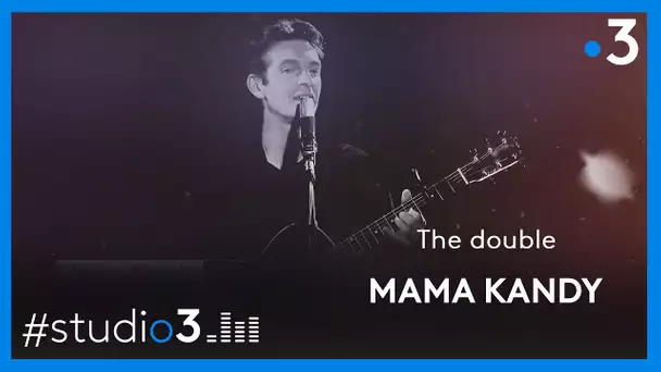 STUDIO 3. Mama Kandy interprète "The double"