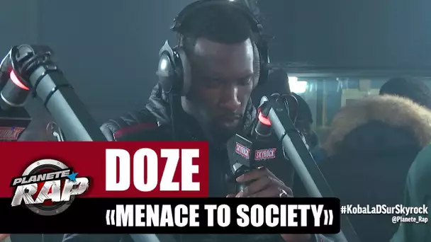 [Exclu] Doze "Menace to society" #PlanèteRap