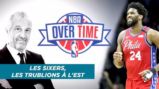 Overtime : "Les 76ers, les trublions à l'Est"