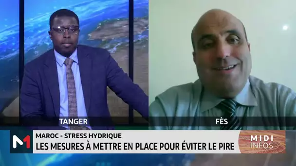 Le point sur le stress hydrique au Maroc avec Omar El Ouidadi