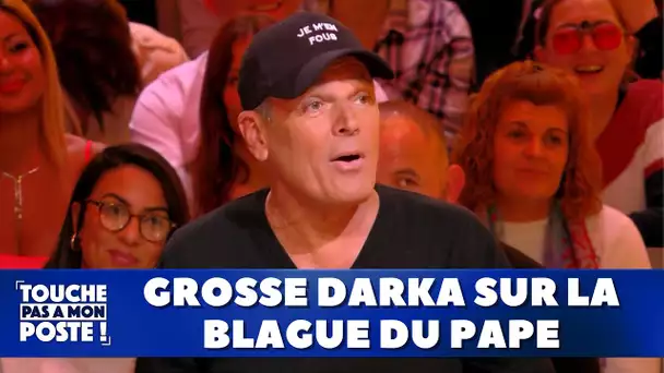 Grosse darka sur la blague du Pape qui tombe malade