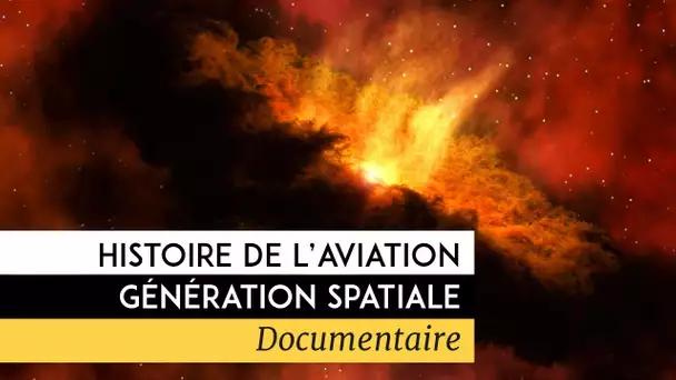 Histoire de l&#039;aviation : Génération spatiale