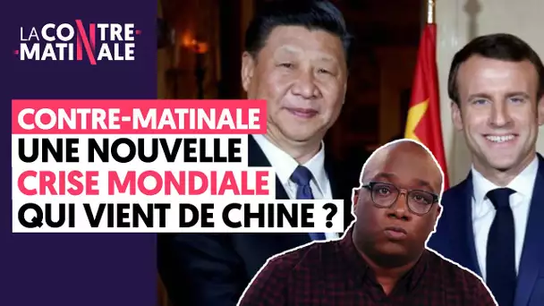 UNE NOUVELLE CRISE MONDIALE QUI VIENT DE CHINE ?