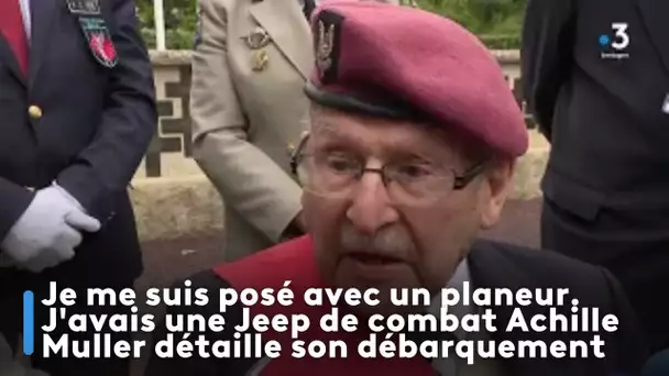Je me suis pose avec un planeur. J'avais une Jeep de combat Achille Muller detaille son debarquement