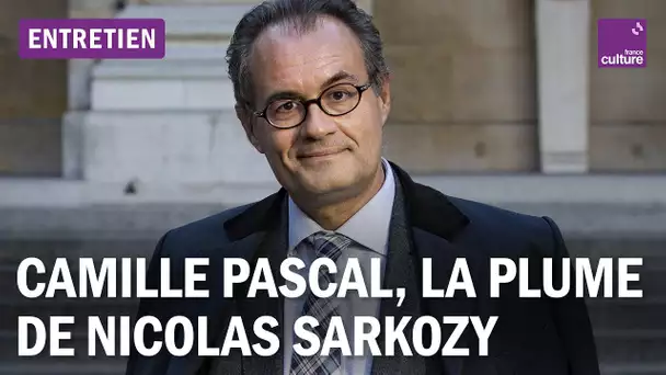 Camille Pascal, les secrets de la plume de Nicolas Sarkozy