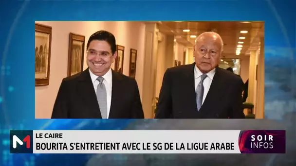 Nasser Bourita s'entretient au Caire avec le Secrétaire général de la Ligue arabe