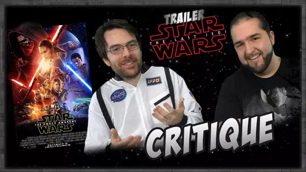 Critique -  Star wars 7 & Trailer Last Jedi !