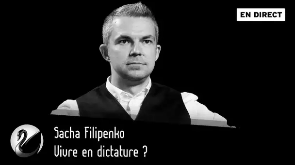 Vivre en dictature ? Sacha Filipenko [EN DIRECT]