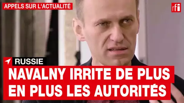 Russie : l'amplification de la mobilisation autour d'Alexeï Navalny inquiète-t-elle le régime ?