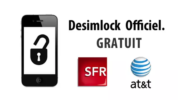 Desimlock officiel GRATUIT pour iPhone 5/4S/4/3GS/3G (SFR et AT&T) - jusqu&#039;au 30 septembre!