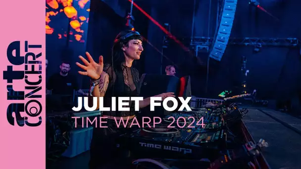 Juliet Fox - Time Warp 2024 - ARTE Concert