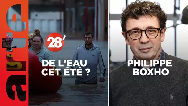 Philippe Boxho / Pluies abondantes : pas de pénuries d’eau cet été en France ? - 28 Minutes - ARTE